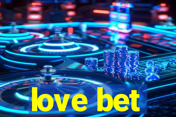 love bet